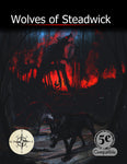Wolves of Steadwick Thriller/Mystery Module 5e, PF1, PF2 Suggested LV 4-6